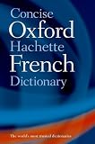 Grundy, Valerie: Concise Oxford-Hachette French Dictionary/ Le Dictionnaire Hachette-Oxford Concisse Grundy, Valerie: Concise Oxford-Hachette French Dictionary/ Le Dictionnaire Hachette-Oxford Concisse