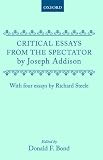 Addison, Joseph: Critical Essays from the 'Spectator'