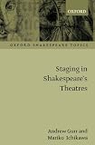 Gurr, Andrew: Staging in Shakespeare's Theatres Gurr, Andrew: Staging in Shakespeare's Theatres