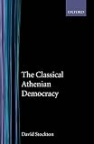 Stockton, David L.: The Classical Athenian Democracy Stockton, David L.: The Classical Athenian Democracy