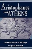 MacDowell, Douglas M.: Aristophanes and Athens: An Introduction to the Plays MacDowell, Douglas M.: Aristophanes and Athens: An Introduction to the Plays