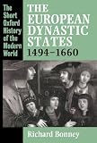Bonney, Richard: The European Dynastic States 1494-1660 Bonney, Richard: The European Dynastic States 1494-1660