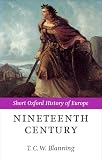 Blanning, T. C. W.: The Nineteenth Century: Europe 1789-1914 Blanning, T. C. W.: The Nineteenth Century: Europe 1789-1914