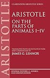 Lennox, James G.: Aristotle on the Parts of Animals