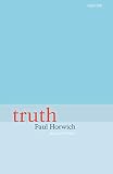Horwich, Paul: Truth Horwich, Paul: Truth