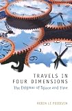 Le Poidevin, Robin: Travels in Four Dimensions: The Enigmas of Space and Time