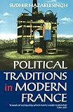 Hazareesingh, Sudhir: Political Traditions in Modern France Hazareesingh, Sudhir: Political Traditions in Modern France