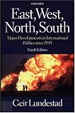 Lundestad, Geir: East, West, North, South: Major Developments In International Politics Since 1945 Lundestad, Geir: East, West, North, South: Major Developments In International Politics Since 1945