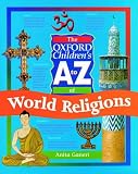 Ganeri, Anita: The Oxford Children's A to Z of World Religions