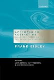 Sibley, Frank: Approach to Aesthetics: Collected Papers on Philosophical Aesthetics