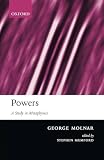Molnar, George: Powers: A Study in Metaphysics Molnar, George: Powers: A Study in Metaphysics