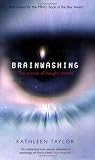 Taylor, Kathleen: Brainwashing: The Science of Thought Control Taylor, Kathleen: Brainwashing: The Science of Thought Control