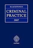 Phillips, John: Blackstone's Criminal Practice 2007