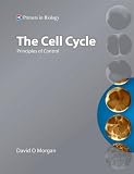 Morgan, David O.: The Cell Cycle: Principles of Control Morgan, David O.: The Cell Cycle: Principles of Control