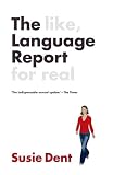 Dent, Susie: The Language Report