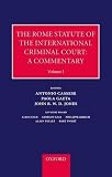 Cassese, Antonio: The Rome Statute of the International Criminal Court :a Commentary: A Commentary