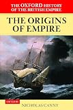Canny, Nicholas: The Oxford History of the British Empire: The Origins of Empire British Overseas Enterprise to the Close of the Seventeenth Century Canny, Nicholas: The Oxford History of the British Empire: The Origins of Empire British Overseas Enterprise to the Close of the Seventeenth Century
