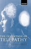 Luckhurst, Roger: The Invention of Telepathy Luckhurst, Roger: The Invention of Telepathy