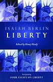 Berlin, Isaiah: Liberty: Incorporating Four Essays on Liberty Berlin, Isaiah: Liberty: Incorporating Four Essays on Liberty
