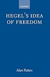 Patten, Alan: Hegel's Idea of Freedom Patten, Alan: Hegel's Idea of Freedom