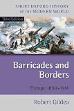 Gildea, Robert: Barricades and Borders: Europe 1800-1914 Gildea, Robert: Barricades and Borders: Europe 1800-1914