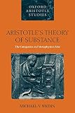 Wedin, Michael V.: Aristotle's Theory of Substance: The Categories and Metaphysics Zeta