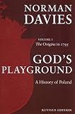 Davies, Norman: God's Playground: A History of Poland in Two Volumes Davies, Norman: God's Playground: A History of Poland in Two Volumes