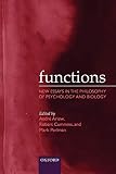 Cummins, Robert: Functions: New Essays in the Philosophy of Psychology and Biology