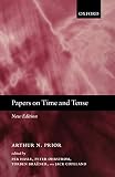 Prior, A. N.: Papers on Time and Tense Prior, A. N.: Papers on Time and Tense