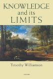 Williamson, Timothy: Knowledge and Its Limits Williamson, Timothy: Knowledge and Its Limits