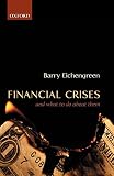 Eichengreen, Barry: Financial Crises: And What to Do About Them Eichengreen, Barry: Financial Crises: And What to Do About Them