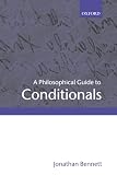 Bennett, Jonathan Francis: A Philosophical Guide to Conditionals Bennett, Jonathan Francis: A Philosophical Guide to Conditionals