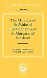 Bartlett, Robert: The Miracles of st Aebba of Coldingham and st Margaret of Scotland Bartlett, Robert: The Miracles of st Aebba of Coldingham and st Margaret of Scotland