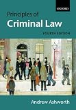 Ashworth, Andrew: Principles of Criminal Law Ashworth, Andrew: Principles of Criminal Law