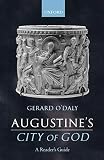 O'Daly, Gerard: Augustine's City of God: A Reader's Guide O'Daly, Gerard: Augustine's City of God: A Reader's Guide