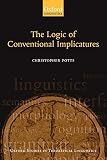 Potts, Christopher: The Logic Of Conventional Implicatures Potts, Christopher: The Logic Of Conventional Implicatures
