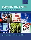 Schlosberg, David: Debating The Earth: The Enviromental Politics Reader Schlosberg, David: Debating The Earth: The Enviromental Politics Reader