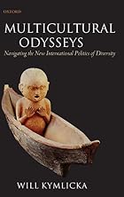 Multicultural Odysseys by Will Kymlikca