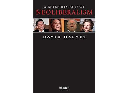 A Brief History of Neoliberalism