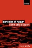 Gearty, Conor A.: Principles of Human Rights Adjudication Gearty, Conor A.: Principles of Human Rights Adjudication