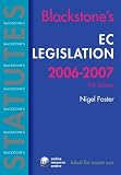Foster, Nigel: Blackstone's Statutes Ec Legislation: 2006-2007