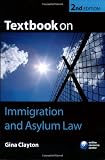 Clayton, Gina: Textbook on Immigration and Asylum Law Clayton, Gina: Textbook on Immigration and Asylum Law