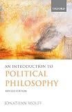 Wolff, Jonathan: An Introduction to Political Philosophy Wolff, Jonathan: An Introduction to Political Philosophy