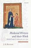 Burrow, J. A.: Medieval Writers and Their Work: Middle English Literature 1100-1500