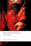 Shakespeare, William: The Oxford Shakespeare: The Tragedy of Coriolanus Shakespeare, William: The Oxford Shakespeare: The Tragedy of Coriolanus