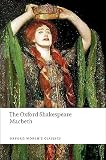 Shakespeare, William: The Oxford Shakespeare: The Tragedy of Macbeth Shakespeare, William: The Oxford Shakespeare: The Tragedy of Macbeth
