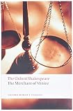 Shakespeare, William: The Oxford Shakespeare: The Merchant of Venice Shakespeare, William: The Oxford Shakespeare: The Merchant of Venice