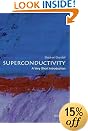 Superconductivity: A Very Short Introduction