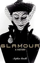 Glamour: A History by Stephen Gundle