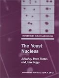 Fantes, Peter: The Yeast Nucleus Fantes, Peter: The Yeast Nucleus